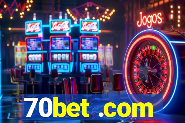 70bet .com